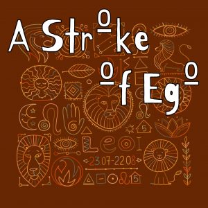 A Stroke of Ego