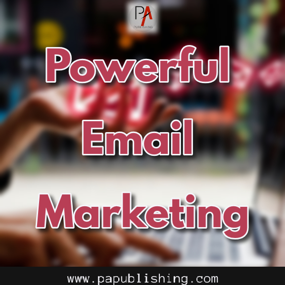 Powerful Email Marketing