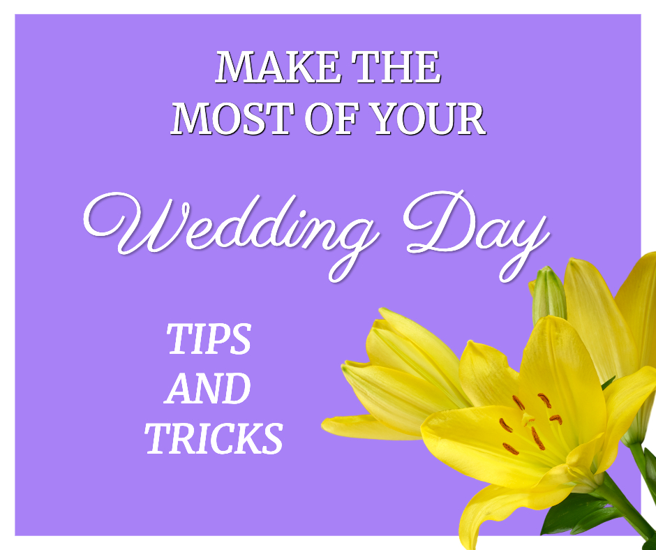 Wedding Day Tips