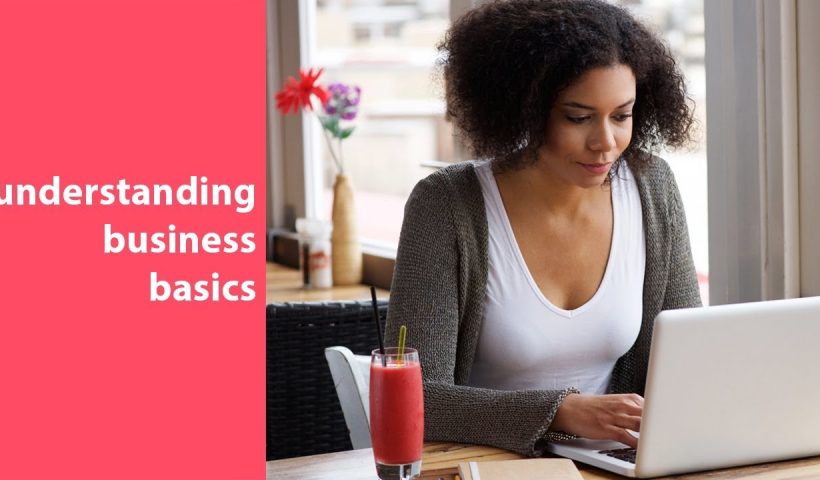 business 101 everything you need to know about business and startup basics - training, business
