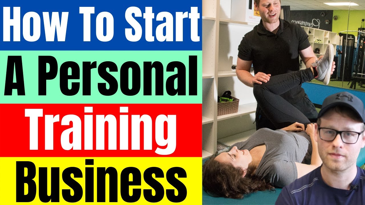 How To Start A Personal Training Business | A Step By Step Guide - training, business