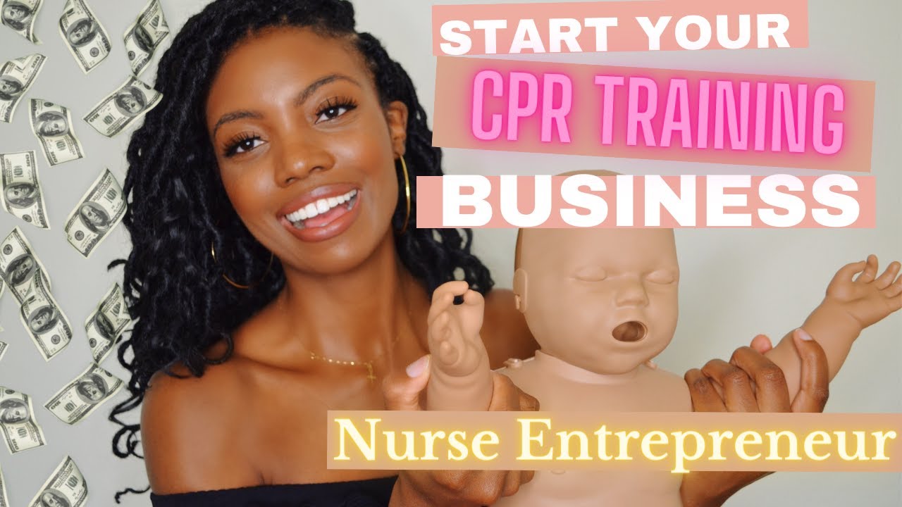Business 101📈: Starting A CPR Training Business |Side Hustles for Nurse Entrepreneurs 🏥 - training, business