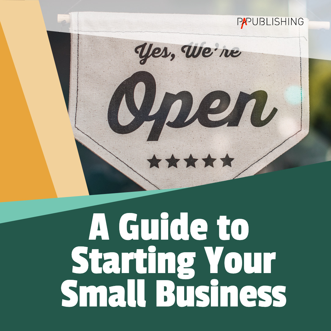 A guide to starting your own business