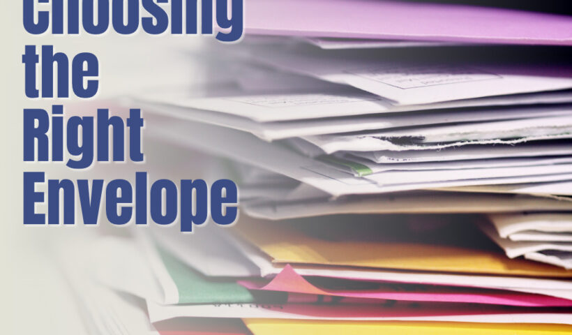 Choosing the Right Envelope: Key Considerations Every Business Should Know