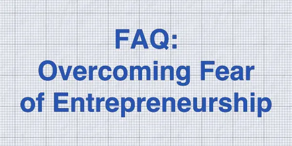 Overcoming Fear of Entrepreneurship: Tips for Starting Your Own Business Overcoming Fear of Entrepreneurship: Tips for Starting Your Own Business - business