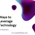 Ways to Leverage Technology