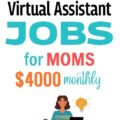 40 Stupid Easy Virtual Assistant Jobs for Moms That Make Upto $4000/Month