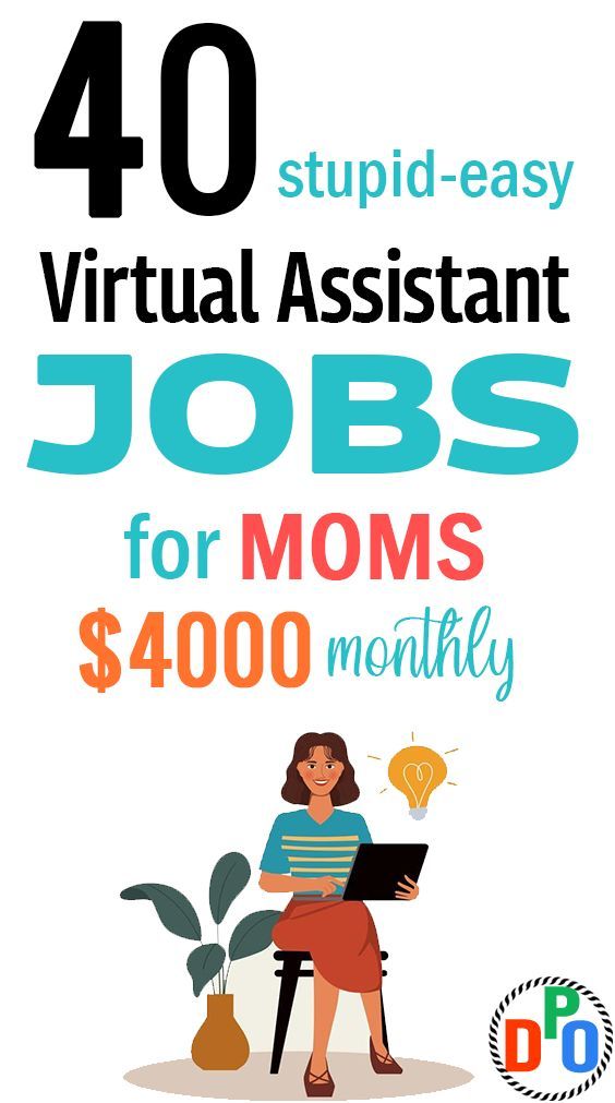 40 Stupid Easy Virtual Assistant Jobs for Moms That Make Upto $4000/Month - work-from-home