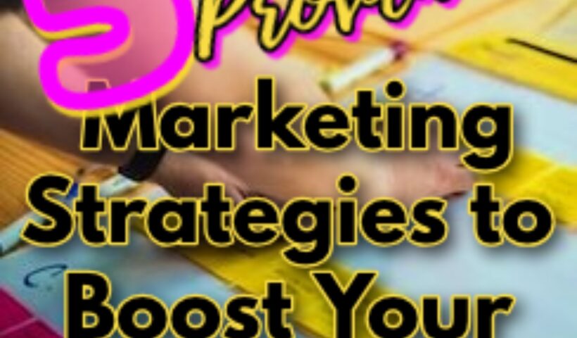 5 proven marketing strategies