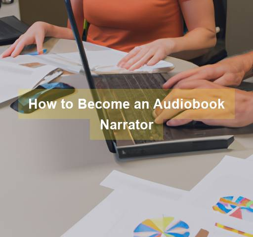 How to Become an Audiobook Narrator - work-from-home