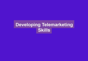 developing telemarketing skills