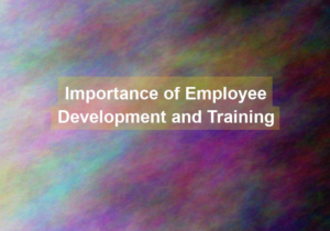 importance of employee development and training