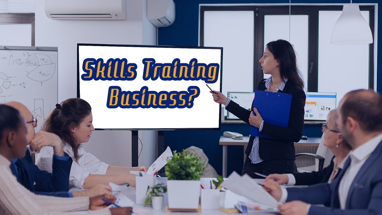 How to run a skills Training Business? | Skill Development Training Center - training, business