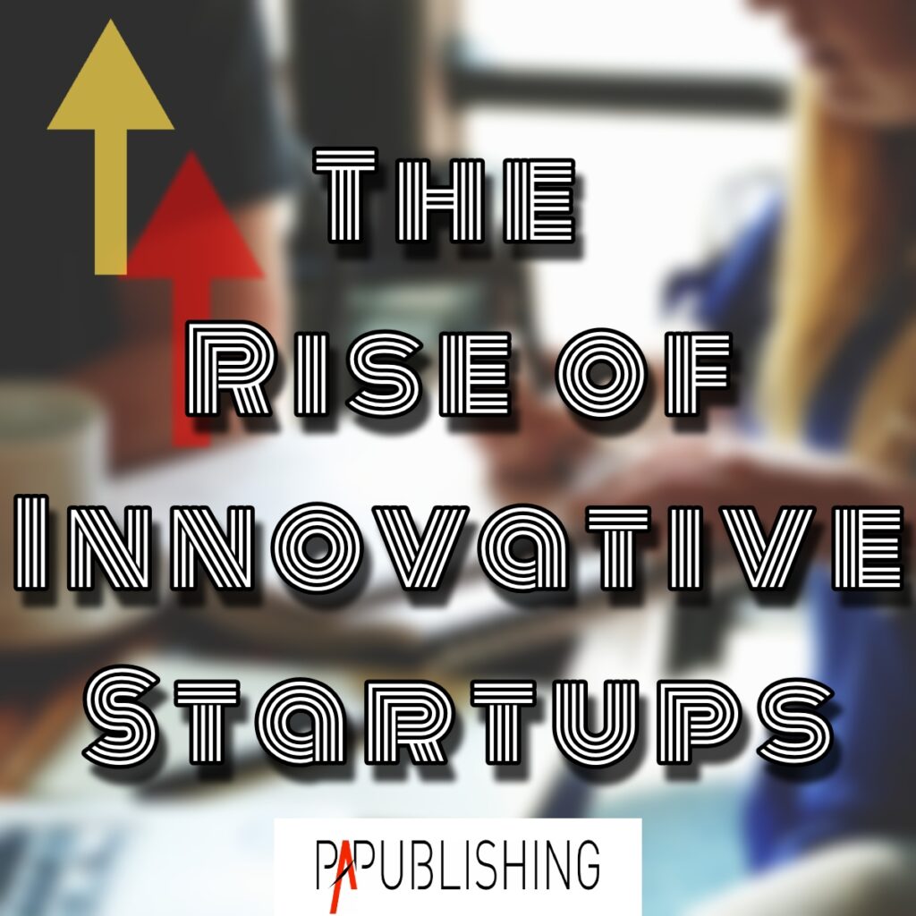 The Rise of Startups