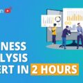 🔥Become a Business Analysis Expert in 2 Hours | Business Analyst Training For Beginner | Simplilearn