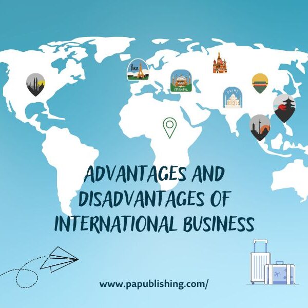 Advantages and Disadvantages of International Business