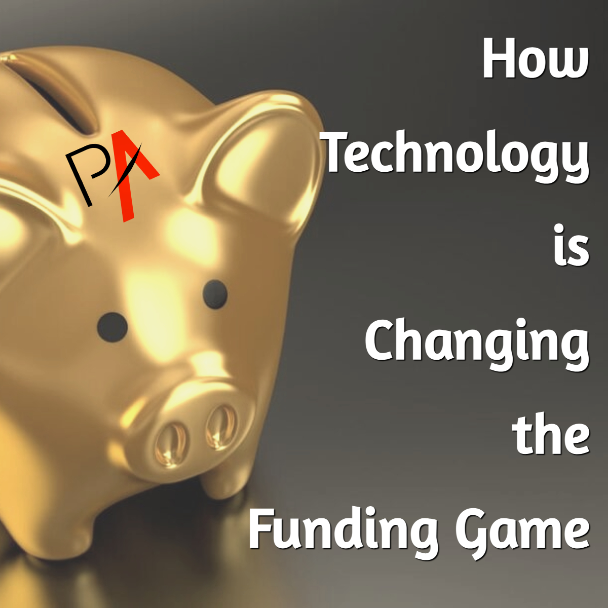 How Technology is Changing the Funding Game