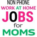 20 Non Phone Work At Home Jobs for Moms That Makes Extra Money Working From Home Online