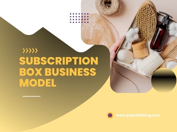 Subscription Box Business Model