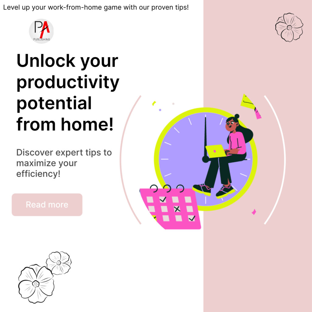 Productivity Tips: Maximizing More While Working from Home