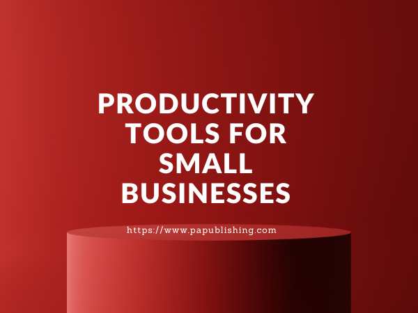 Productivity tools for small businesses
