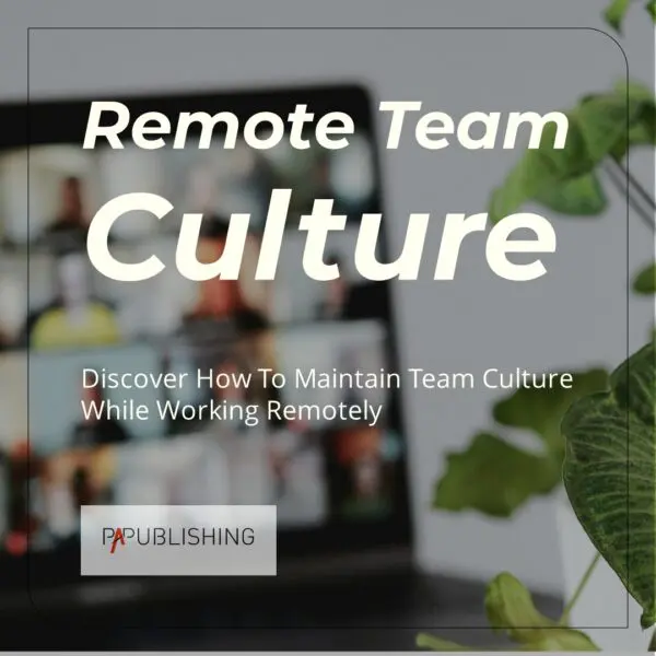 Working remotely and maintaining team culture