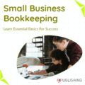 Mastering Small Business Bookkeeping: Essential Basics and Services for Success