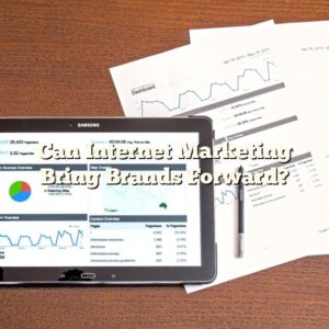 Can Internet Marketing Bring Brands Forward?