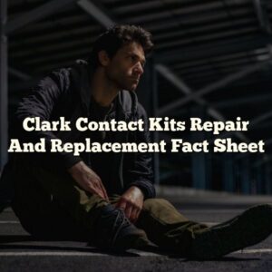 Clark Contact Kits Repair And Replacement Fact Sheet