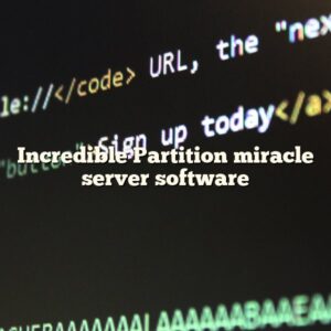 Incredible Partition miracle server software