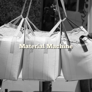Material Machine