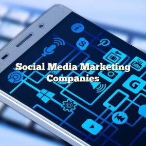 Social Media Marketing Companies