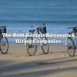 The Boat Rentals Kennewick Hiring Companies