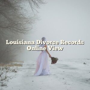 Louisiana Divorce Records Online View