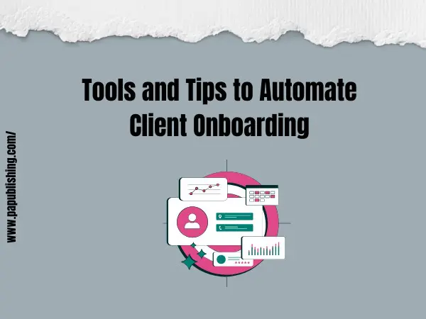 Tools and Tips to Automate Client Onboarding