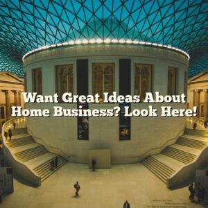 Want Great Ideas About Home Business? Look Here!