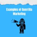 Examples of Guerrilla Marketing