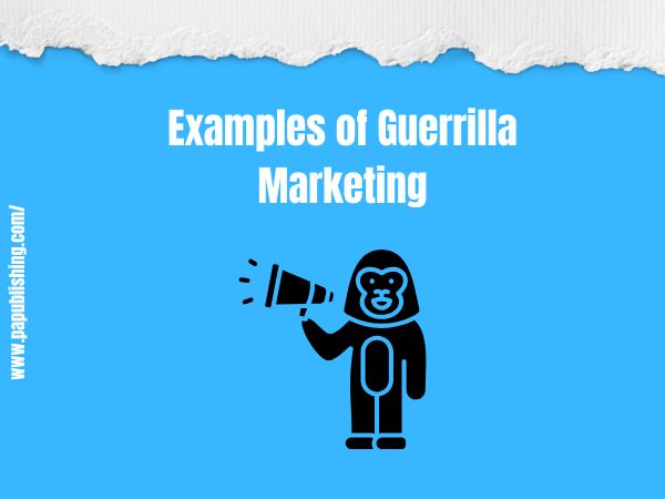 Examples of Guerrilla Marketing