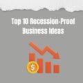Recession-Proof Business Ideas