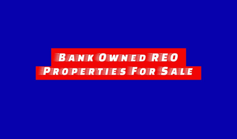 Bank Owned REO Properties For Sale 1 bank owned reo properties for sale
