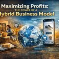 Maximizing Profits: The Power of a Hybrid Business Model