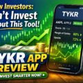 Are You a New Investor? Don’t Invest Without Using This Tykr App Review