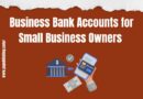 Best Business Bank Accounts for Small Business Owners