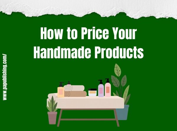 How to Price Your Handmade or Creative Products