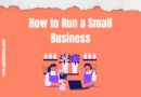 How to Run a Small Business; manage small business operations